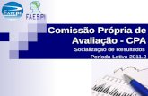 Comissão Própria de Avaliação - CPA Socialização de Resultados Período Letivo 2011.2.