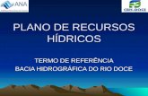 PLANO DE RECURSOS HÍDRICOS TERMO DE REFERÊNCIA BACIA HIDROGRÁFICA DO RIO DOCE.