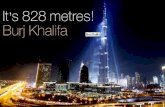A torre Burj Khalifa em Dubai, inaugurada em 4 de janeiro de 2010 passa a ser atualmente o maior edifício do mundo.
