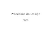Processos do Design 27/09. Processos de Design Propostas: –Ciclo de Vida em Estrela –Engenharia da Usabilidade de Nielsen –Engenharia da Usabilidade de.