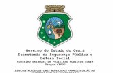 Governo do Estado do Ceará Secretaria da Segurança Pública e Defesa Social Conselho Estadual de Políticas Públicas sobre Drogas-CEPOD I ENCONTRO DE GESTORES.