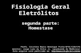Fisiologia Geral Eletrólitos segunda parte: Homestase Profa. Cristina Maria Henrique Pinto/UFSC/CCB/CFS monitor: Jorge Luiz da Silva Jr. (graduando de.