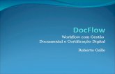 Workflow com Gestão Documental e Certificação Digital Roberto Gallo.