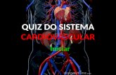 QUIZ DO SISTEMA CARDIOVASCULAR Iniciar Qual órgão bombeia sangue pelo corpo? A D C B Cérebro Fígado Linfonodo Coração.