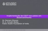 2007 Johns Hopkins Bloomberg School of Public Health Implementação da CQCT nos países em desenvolvimento Dr. Poonam Dhavan Dr. K. Srinath Reddy Public.