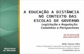 Ministério da Educação A EDUCAÇÃO A DISTÂNCIA NO CONTEXTO DAS NO CONTEXTO DAS ESCOLAS DE GOVERNO Legislação e Regulação: Caminhos e Perspectivas Rio de.