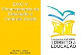 DANIEL CARA Olinda – jun/2008 EIXO V Financiamento da Educação e Controle Social.