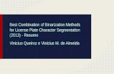 Best Combination of Binarization Methods for License Plate Character Segmentation (2013) - Resumo Vinicius Queiroz e Vinicius M. de Almeida.