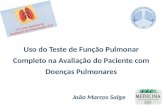 Uso do Teste de Função Pulmonar Completo na Avaliação do Paciente com Doenças Pulmonares João Marcos Salge.