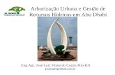 Arborização Urbana e Gestão de Recursos Hídricos em Abu Dhabi Eng.Agr. José Luiz Viana do Couto (Rio-RJ) jviana@openlink.com.br.