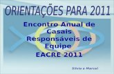 Encontro Anual de Casais Responsáveis de Equipe EACRE 2011 Silvia e Marcel.