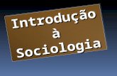 IntroduçãoàSociologiaIntroduçãoàSociologia. Etimologia: Latim – SOCIUS – sociedade Grego – LOGOS – estudo.