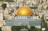 By Búzios Slides ISRAEL 2010 Automático Construir uma grande nação não precisa somente de cérebros. Mas certamente isso ajuda! SHALOM! By Búzios.