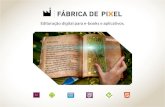 Fabrica de Pixel - Editoração digital para e-books e aplicativos
