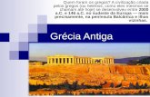 3°ano - Grécia Antiga - Antiguidade Clássica  - aula 1