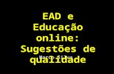 EAD e Educação online: sugestões de qualidade