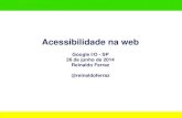 Acessibilidade na Web - GoogleI/O SP
