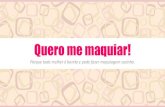 3o Blog Talent Show (youPIX) - Quero Me Maquiar