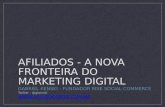 Afiliados - A Nova Fronteira do Marketing Digital