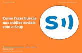 [Scup] Tutorial: Como fazer buscas nas mídias sociais com o Scup