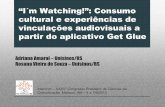 “I´m Watching!”: Consumo cultural e experiências de vinculações audiovisuais a partir do aplicativo Get Glue