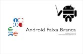 [Unicamp Fórum Permanente] Android Faixa Branca – 2011