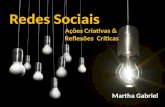 Rio Info 2009 - Redes Sociais - Ações Criativas & Reflexões  Críticas - Martha Gabriel