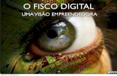 Fisco Digital - uma visão empreendedora - ED2011 - 30.8.2011