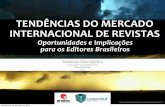 Tendências do Mercado Internacional de Revistas - Oportunidades e Implicações para os Editores Brasileiros