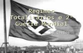 Regimes Totalitários E 2ª Guerra Mundial