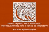 Mentes argutas; mãos habilidosas: Veredas femininas para a ciência do laboratório por Ana Maria Alfonso-Goldfarb