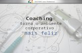 Coaching torna o ambiente corporativo mais FELIZ!