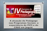 IV Semana de Pedagogia - Minicurso: A atuação do pedagogo nos programas sociais   a experiência do peti e do cras em jequié
