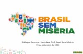 Brasil Sem Miséria - Diálogos Governo Sociedade Civil