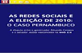 AS REDES SOCIAIS E A ELEIÇÃO DE 2010: O CASO PERNAMBUCO