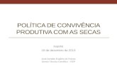 Drought policies for semi-arid areas in Brazil - GEugenio -  FAPE - Agriculture Federation of the State of Pernambuco - dec 18 2013