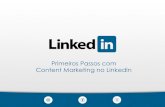 Primeiros Passos com Content Marketing no LinkedIn