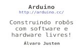 Arduino: Construindo robôs com software e hardware livres
