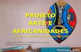 Projeto arte e africanidades