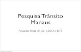 Pesquisa Transito Manaus - 2013
