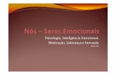 Nós - Seres Emocionais - Parte III (Psicologia, Liderança e Inovação)