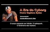 Cyborg - Do Homo Sapiens ao Homo Bytes
