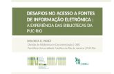Desafios no acesso a fontes de informação eletrônica: a experiência das bibliotecas da PUC-RIO