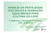 Adubação cafeeiro  - MANEJO DA FERTILIDADE DOS SOLOS E ADUBAÇÃO EQUILIBRADA PARA CULTURA DO CAFÉ