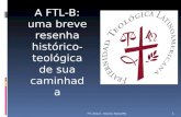 Ftl b - uma breve resenha histórico-teológico