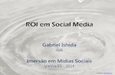 ROI em Social Media - Imersão em Mídias Sociais - março/2014