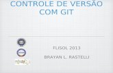 Introdução ao controle de versão com GIT - FLISOL 2013