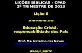 2013 - 2 tri - lição 8 - educação cristã, responsabilidade dos pais
