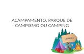 Acampamento, parque de campismo ou camping