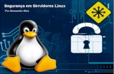 Seguranca em Servidores Linux